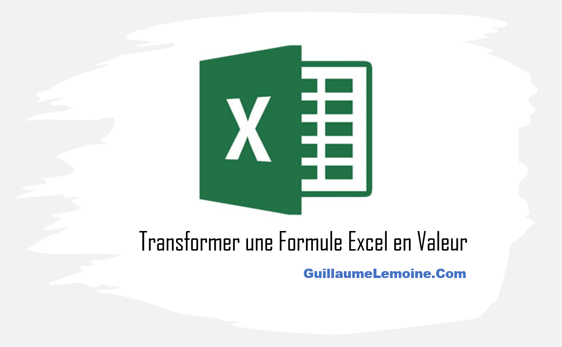 Transformez Rapidement Le Résultat D'Une Formule En Valeur 1 Excel - Transformer Une Formule En Valeur